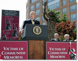 President George W. Bush addresses his remarks Tuesday, June 12, 2007, at the dedication ceremony for the Victims of Communism Memorial in Washington, D.C. President Bush, in recalling the lessons of the Cold War said,  that freedom is precious and cannot be taken for granted; that evil is real and must be confronted.  White House photo by Joyce Boghosian